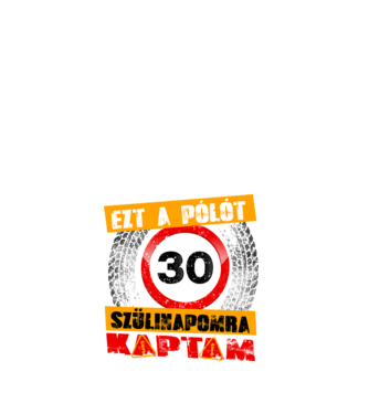 Ezt a pólót a 30 szülinapomra kaptam minta fehér pólón