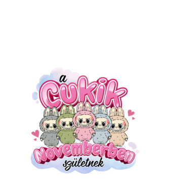Labubu - A Cukik Novemberben születnek  minta fehér pólón