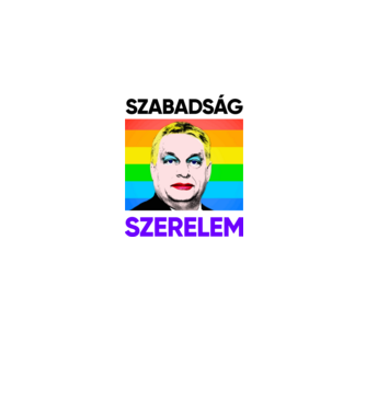 Szabadság - Szerelem Orbán Pride minta fehér pólón