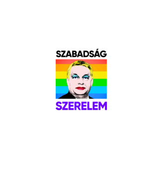 Szabadság - Szerelem Orbán Pride minta fehér pólón