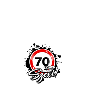 70 és még mindig szexi!  minta fehér pólón
