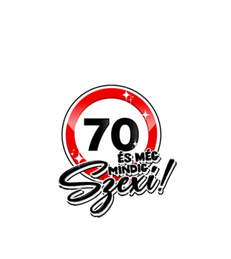 70 és még mindig szexi!  minta fehér pólón