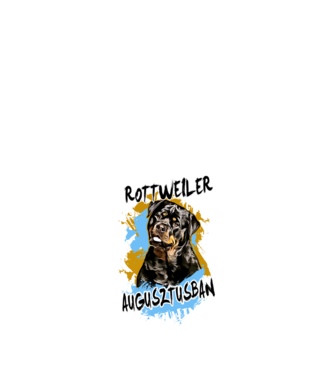 Az igazi ROTTWEILER gazdik AUGUSZTUSban születnek minta fekete pólón