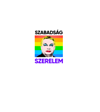 Szabadság - Szerelem Orbán Pride minta fehér pólón