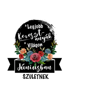 A legjobb Keresztanyák a világon Júniusban születnek minta világoskék pólón