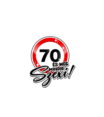 70 és még mindig szexi!  minta fehér pólón