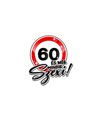 60 és még mindig szexi!  minta fehér pólón
