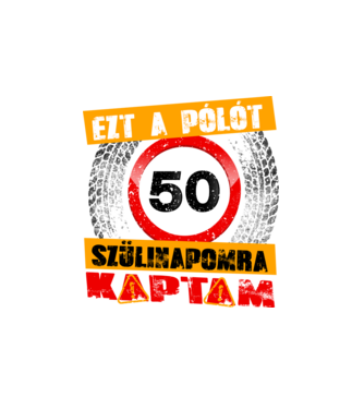 Ezt a pólót az 50 szülinapomra kaptam minta fehér pólón
