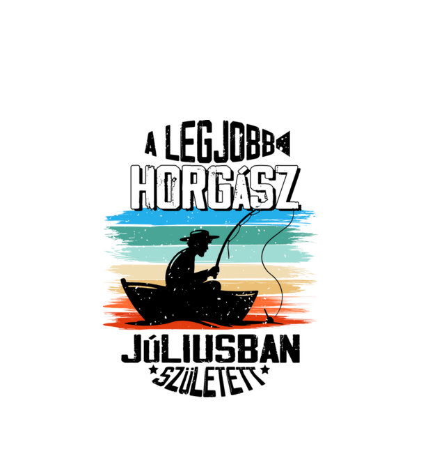 A legjobb horgász júliusban született - fekete minta fehér pólón
