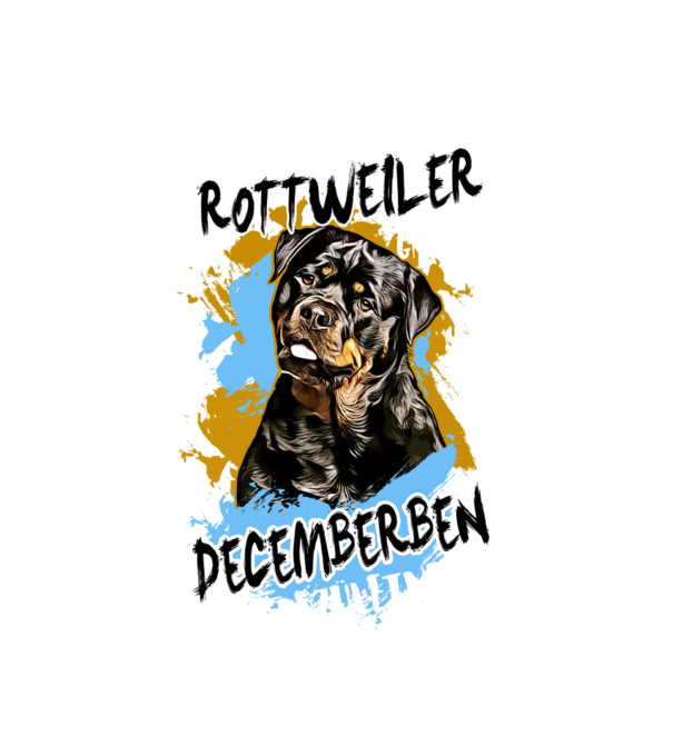 Az igazi ROTTWEILER gazdik DECEMBERben születnek minta fehér pólón