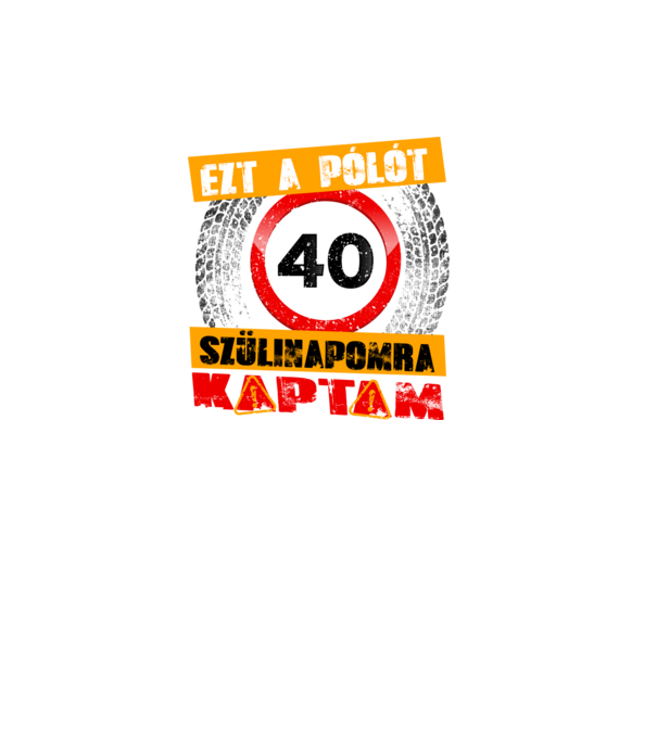 Ezt a pólót a 40 szülinapomra kaptam minta fekete pólón