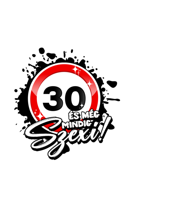 30 és még mindig szexi! minta világoskék pólón