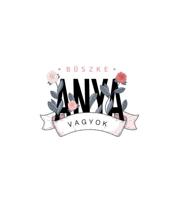Büszke anya vagyok minta fehér pólón