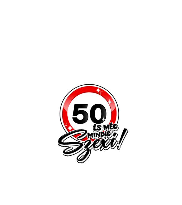 50 és még mindig szexi! minta fekete pólón