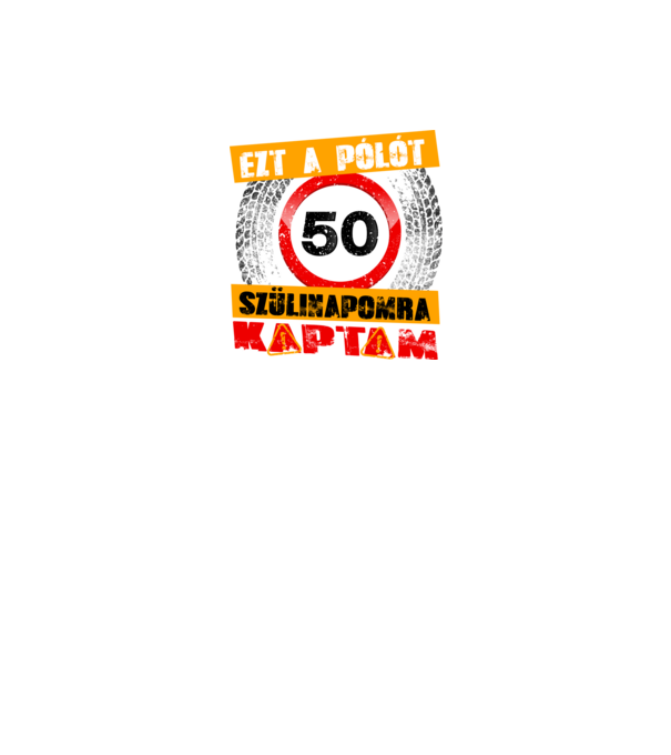 Ezt a pólót az 50 szülinapomra kaptam minta fekete pólón