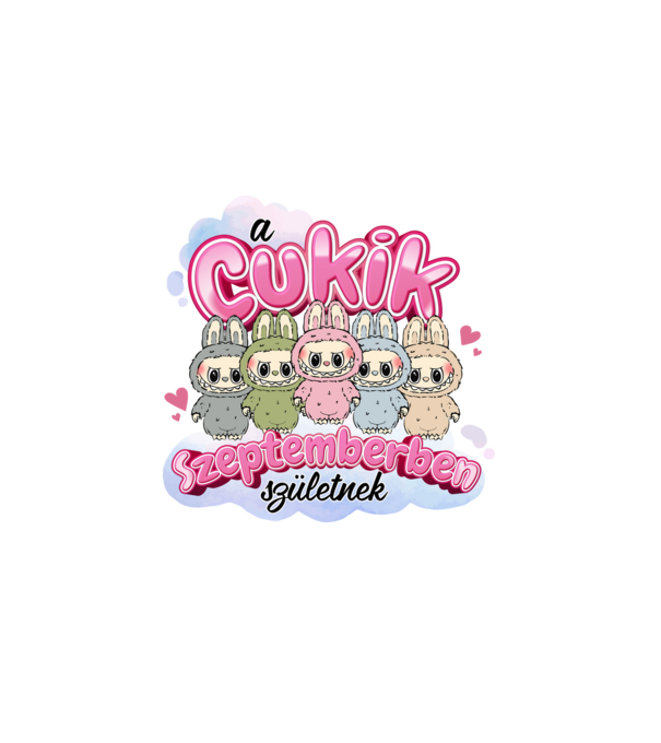 Labubu - A Cukik Szeptemberben születnek  minta fehér pólón