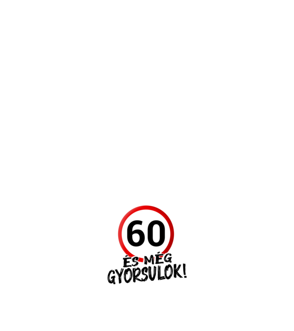 60 és még gyorsulok - tábla - fehér minta sötétkék pólón