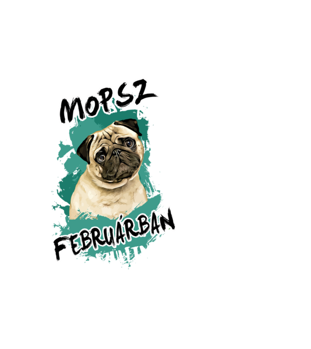 Az igazi MOPSZ gazdik FEBRUÁRban születnek minta fekete pólón
