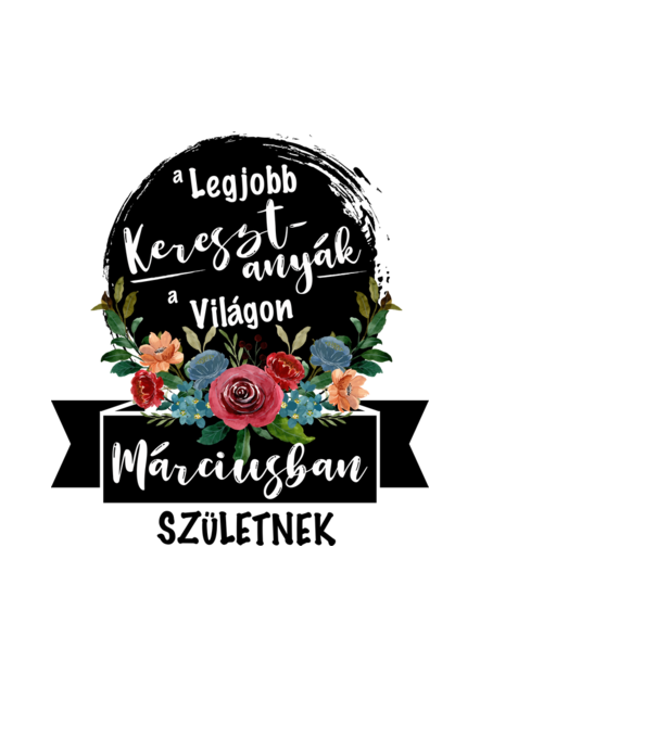 A legjobb Keresztanyák a világon Márciusban születnek minta világoskék pólón