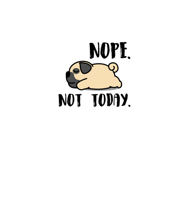 Pug nope not today minta fehér pólón