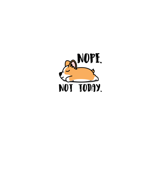 Corgi nope not today minta fehér pólón