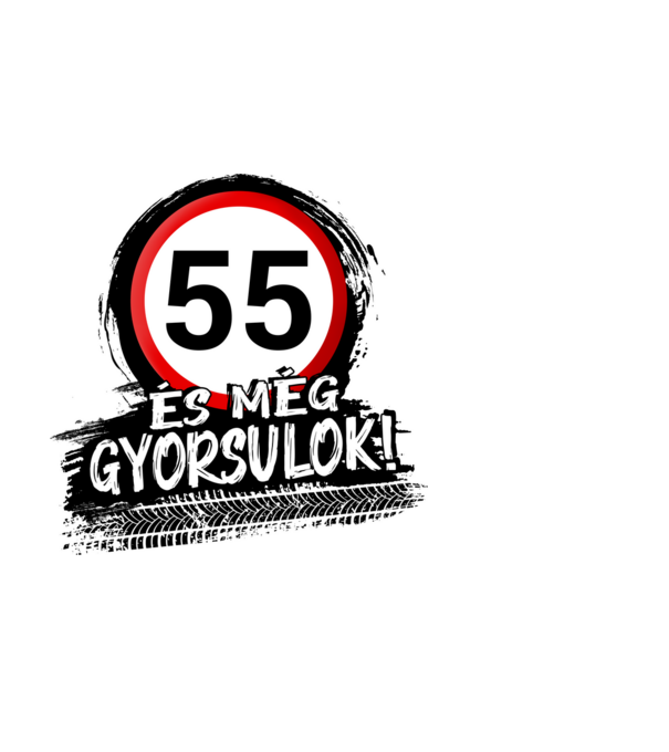 55 és még gyorsulok - tábla minta fehér pólón