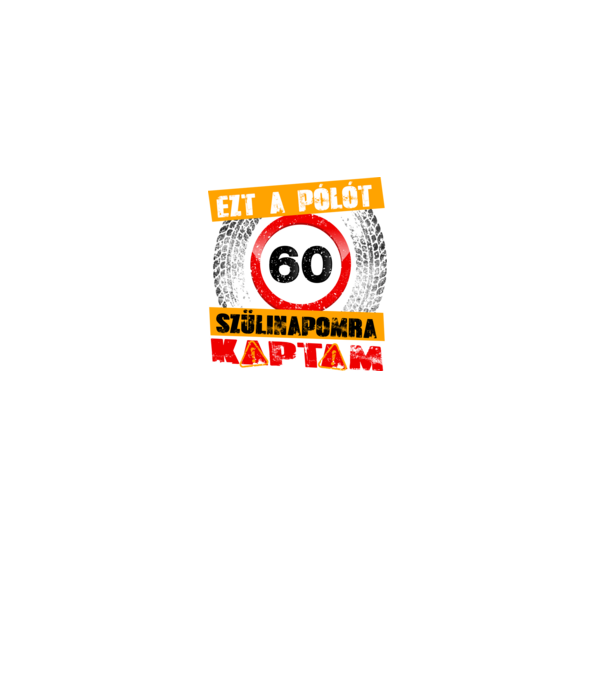 Ezt a pólót a 60 szülinapomra kaptam minta fekete pólón