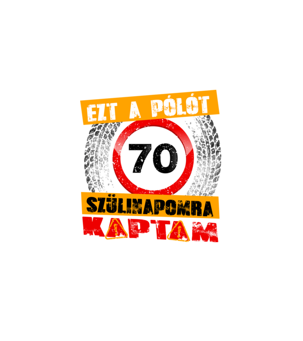 Ezt a pólót a 70 szülinapomra kaptam minta fekete pólón