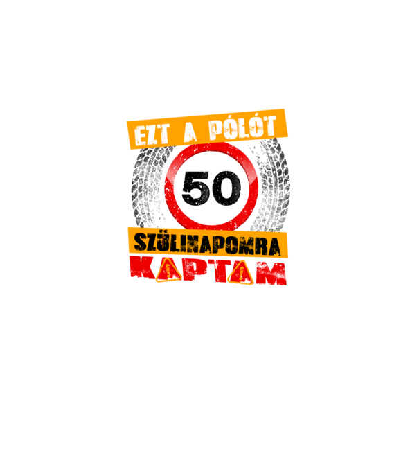Ezt a pólót az 50 szülinapomra kaptam minta fekete pólón