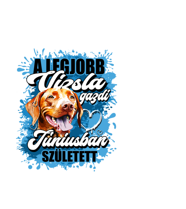 A legjobb vizsla gazdi júniusban született minta fehér pólón