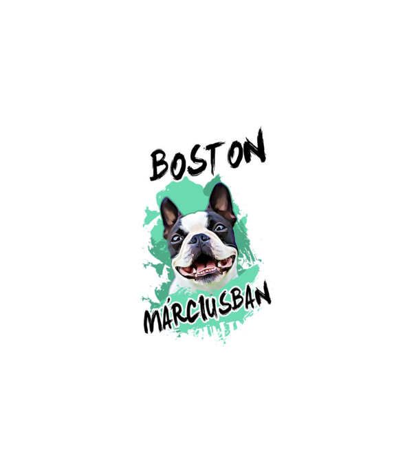 Boston terrier Március minta fehér pólón