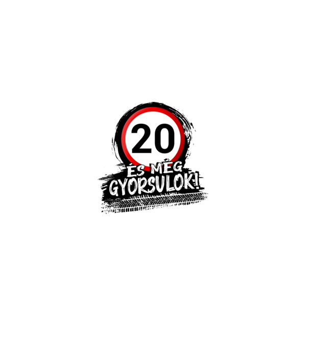 20 és még gyorsulok - tábla minta szürke pólón