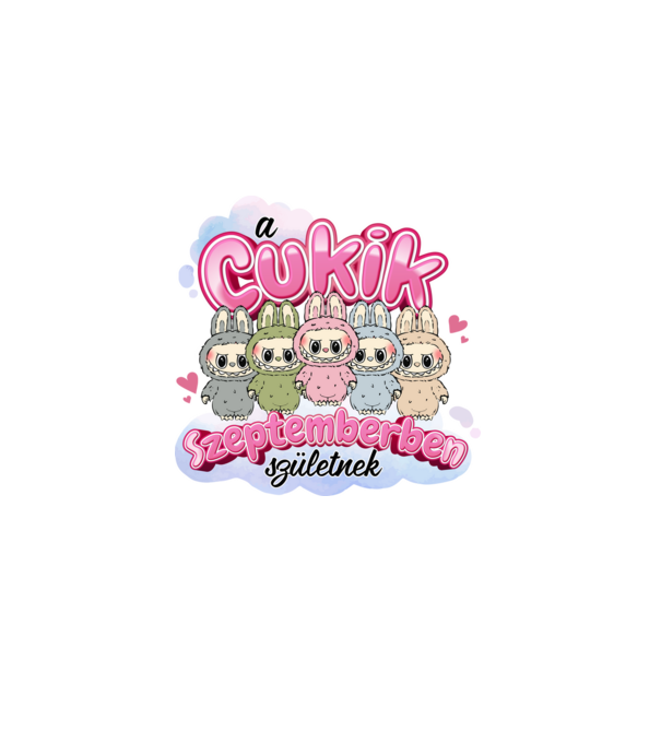 Labubu - A Cukik Szeptemberben születnek  minta fehér pólón
