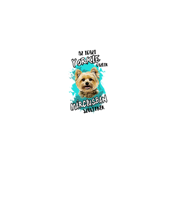 Az igazi YORKIE gazdik MÁJUSban születnek minta szürke pólón