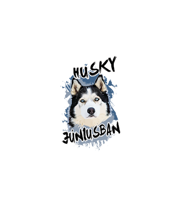 Az igazi HUSKY gazdik JÚNIUSban születnek minta fehér pólón