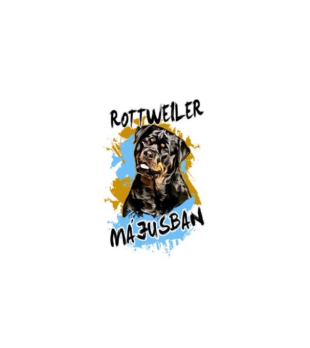 Az igazi ROTTWEILER gazdik MÁJUSban születnek minta fehér pólón