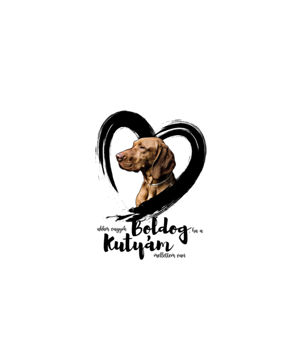 Akkor vagyok boldog, ha a kutyám mellettem van - Vizsla - 2 minta fehér pólón