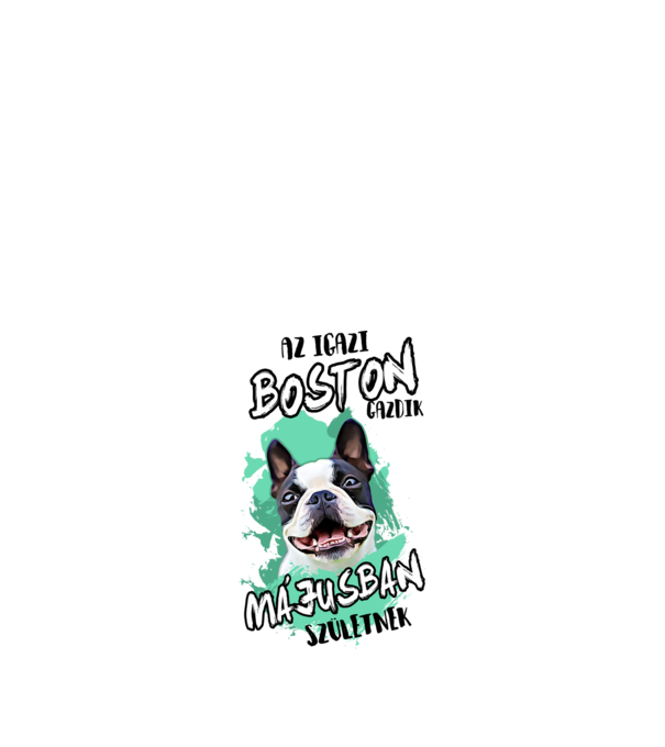 Boston terrier Május minta fehér pólón
