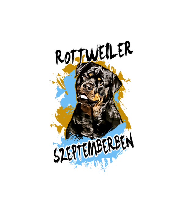 Az igazi ROTTWEILER gazdik SZEPTEMBERben születnek minta fehér pólón