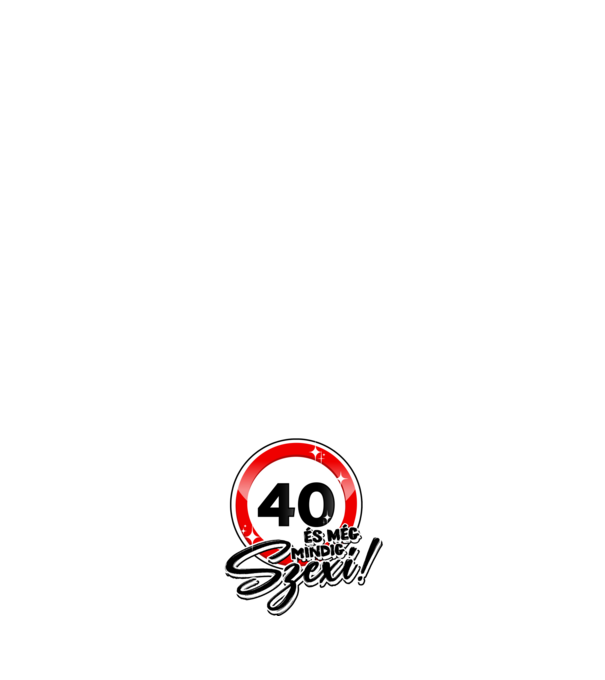 40 és még mindig szexi! minta sötétkék pólón
