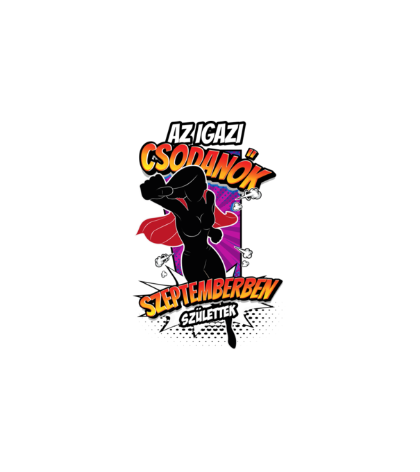 Az igazi CSODANŐK Szeptemberben születtek minta fehér pólón