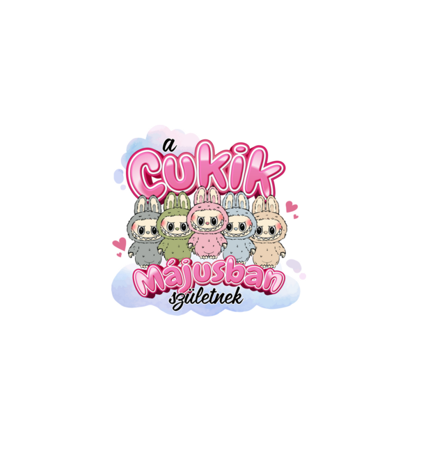 Labubu - A Cukik Májusban születnek  minta fehér pólón
