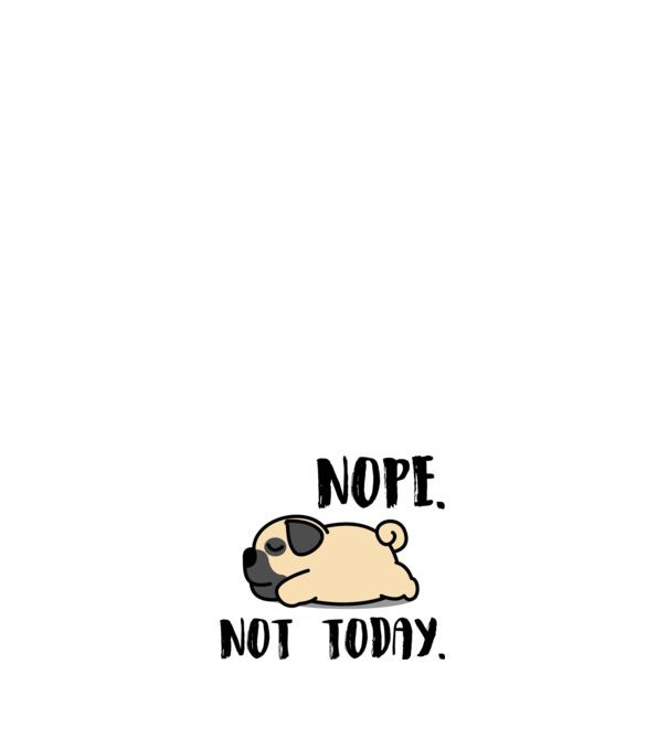 Pug nope not today minta fehér pólón