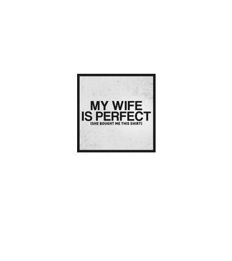 My wife minta fehér pólón
