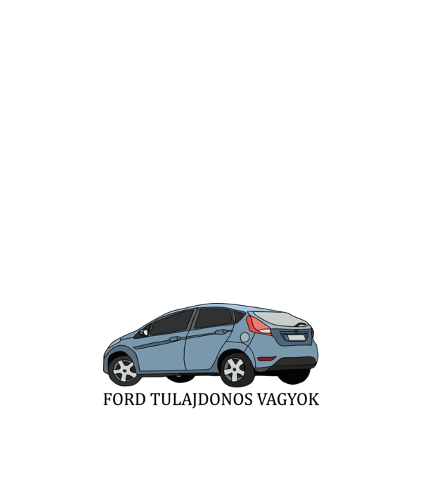 Ford tulajdonos vagyok minta fehér pólón