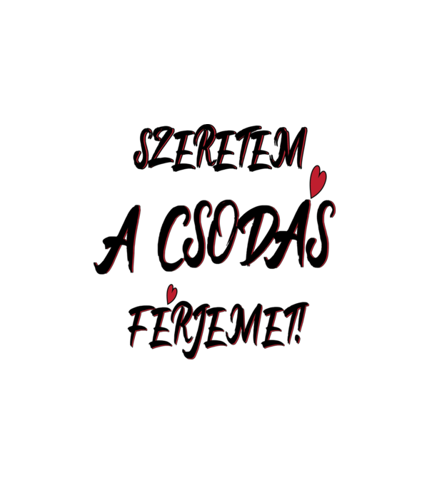 Szeretem a férjemet minta fehér pólón
