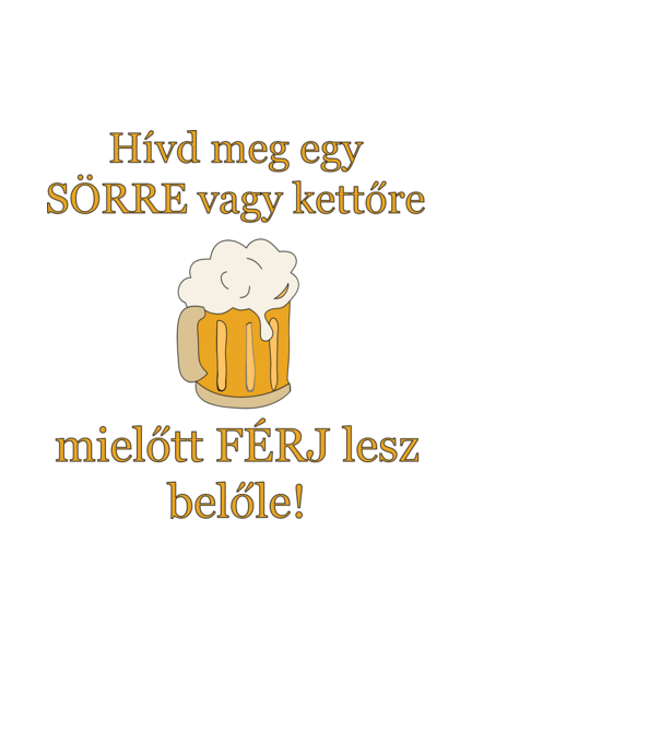 Hívd meg egy sörre - Legénybúcsú minta fekete pólón