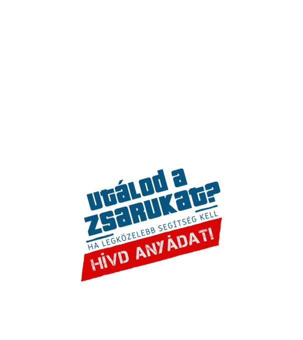 Hívd Anyádat! minta fehér pólón