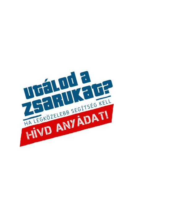 Hívd Anyádat! minta fehér pólón