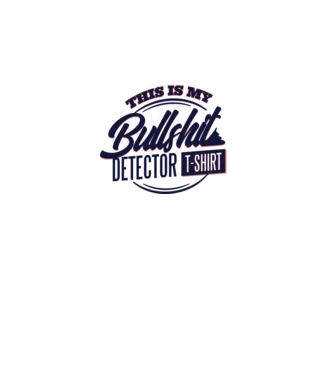 This is my Bullshit Detector T-shirt - Hülyeséget felismerő póló minta farmerkék pólón